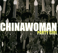 Chinawoman Party Girl Формат: Audio CD (DigiPack) Дистрибьютор: Концерн "Группа Союз" Лицензионные товары Характеристики аудионосителей 2008 г Альбом: Российское издание инфо 11710g.