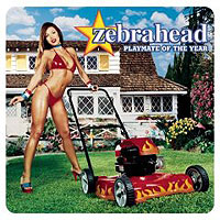 Zebrahead Playmate Of The Year Формат: Audio CD Дистрибьютор: Columbia Лицензионные товары Характеристики аудионосителей 2001 г Альбом: Импортное издание инфо 11917g.